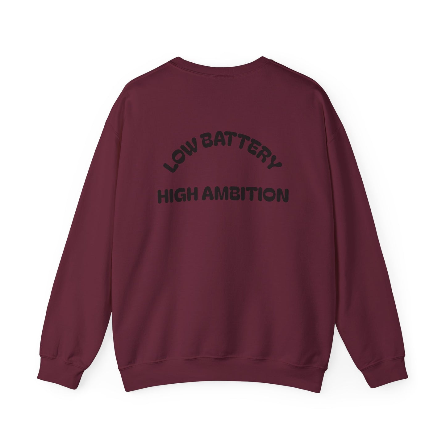 Low Battery High Ambition Sweatshirt, Unisex Crewneck, Cozy Gift, Motivational Apparel, Casual Wear, Perfect for Fall and Winter