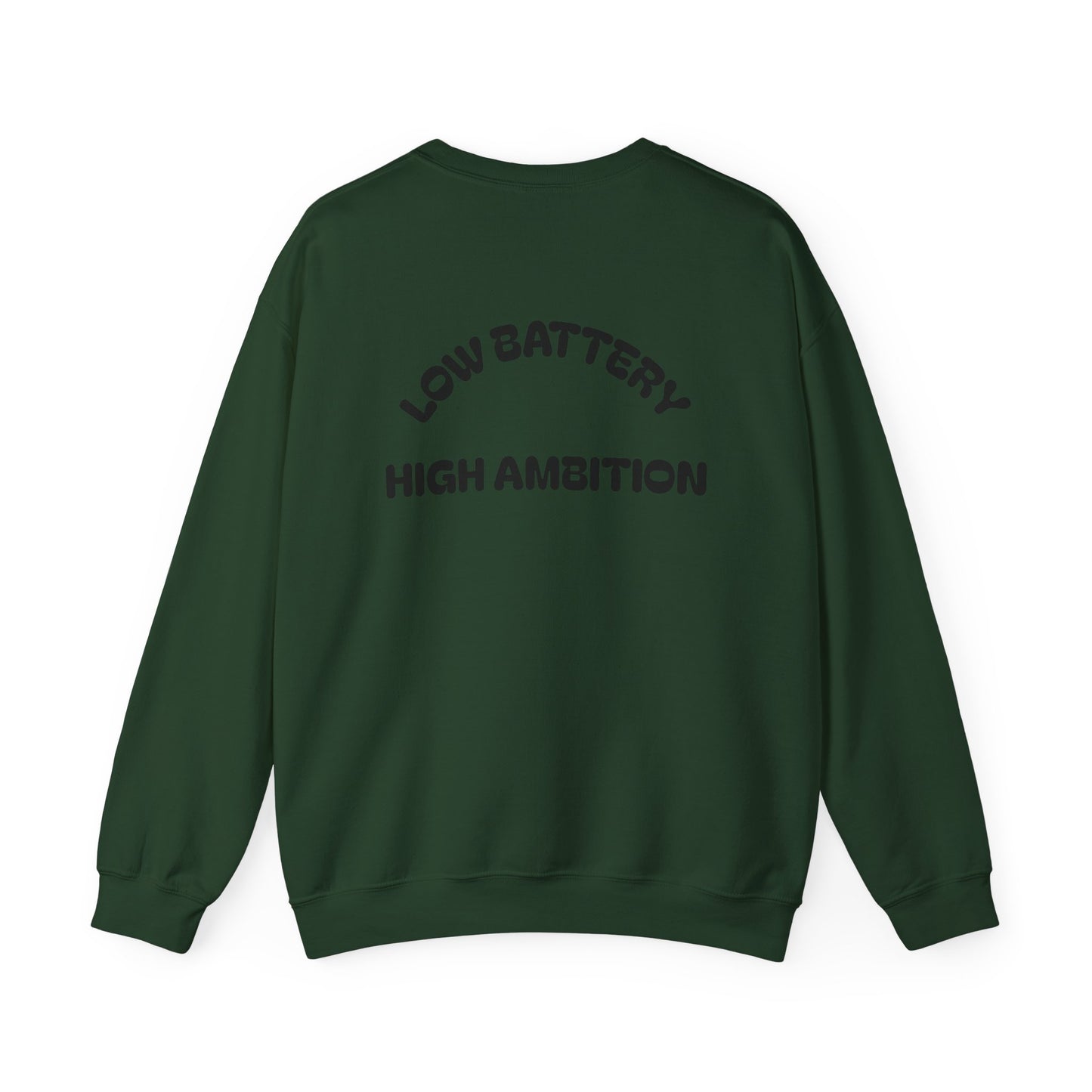 Low Battery High Ambition Sweatshirt, Unisex Crewneck, Cozy Gift, Motivational Apparel, Casual Wear, Perfect for Fall and Winter