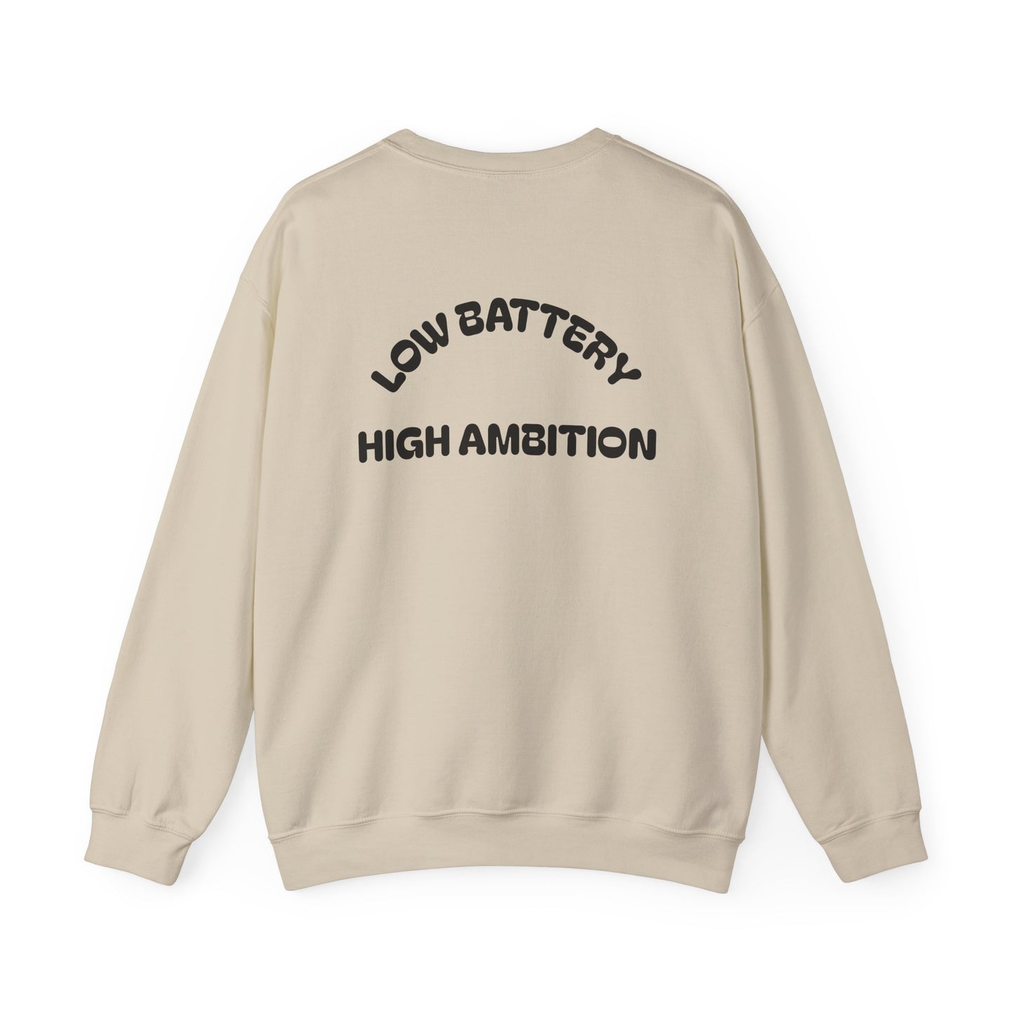 Low Battery High Ambition Sweatshirt, Unisex Crewneck, Cozy Gift, Motivational Apparel, Casual Wear, Perfect for Fall and Winter