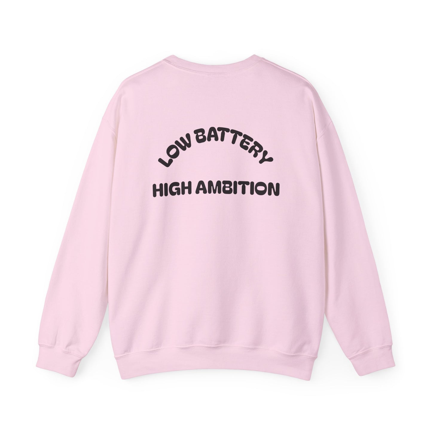 Low Battery High Ambition Sweatshirt, Unisex Crewneck, Cozy Gift, Motivational Apparel, Casual Wear, Perfect for Fall and Winter