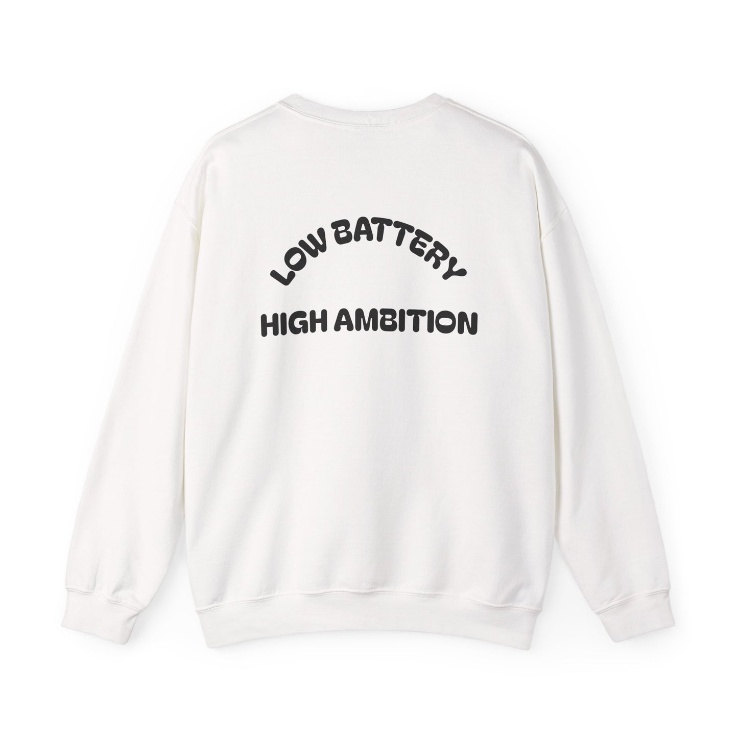 Low Battery High Ambition Sweatshirt, Unisex Crewneck, Cozy Gift, Motivational Apparel, Casual Wear, Perfect for Fall and Winter